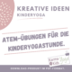 kinderyoga atemübungen