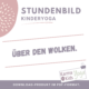 Kinderyoga Stundenbild 6 bis 9 Jahre